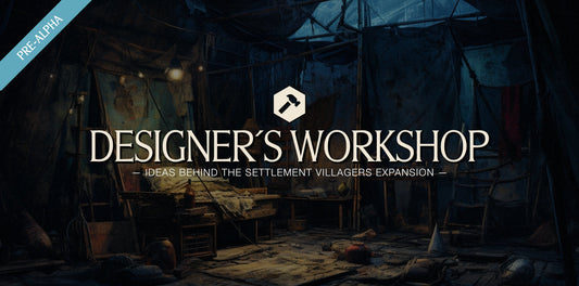 Designers Workshop Behind the Settlement Villagers Expansion